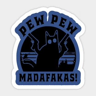 Pew Pew Madafakas Sticker